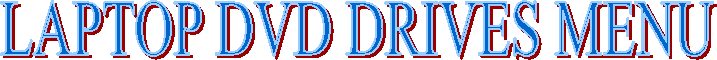 LAPTOP DVD DRIVES MENU